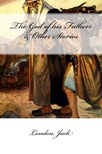 The God of his Fathers & Other Stories