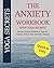 The Anxiety Workbook With Y...