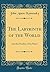 The Labyrinth of the World: And the Paradise of the Heart (Classic Reprint)