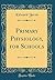 Primary Physiology, for Schools (Classic Reprint)