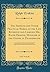 The Sermons and Other Practical Works, of the Late Reverend and Learned Mr. Ralph Erskine, Minister of the Gospel in Dunfermline, Vol. 9 of 10: Consisting of Above One Hundred and Fifty Sermons, Besid