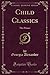 Child Classics: The Primer (Classic Reprint)