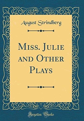 Miss. Julie and Other Plays