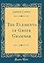 The Elements of Greek Grammar