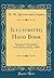 Illustrated Hand Book: Rawson's Vegetable and Flower Seeds, 1889 (Classic Reprint)