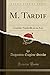 M. Tardif: Comédie-Vaudeville en un Acte (Classic Reprint) (French Edition)