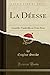 La Déesse: Comédie-Vaudeville en Trois Actes (Classic Reprint) (French Edition)