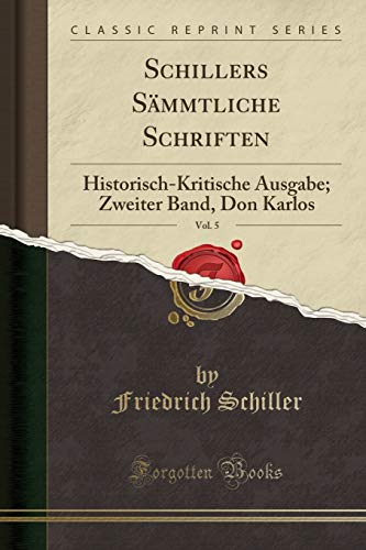 Schillers Sämmtliche Schriften, Vol. 5