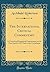 The International Critical Commentary: A Critical and Exegetical Commentary on the First Epistle of St. Paul to the Corinthians (Classic Reprint)