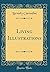 Living Illustrations (Classic Reprint)