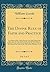 The Divine Rule of Faith and Practice, Vol. 3 of 3: Or a Defence of the Catholic Doctrine That Holy Scripture Has Been, Since the Times of the ... Against the Dangerous Errors of the Authors