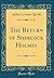 The Return of Sherlock Holmes (Classic Reprint)