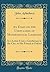 An Essay on the Usefulness of Mathematical Learning: In a Letter From a Gentleman in the City, to His Friend at Oxford (Classic Reprint)