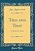 This and That: A Tale of Two Tinies (Classic Reprint)