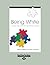 Being White: Finding Our Place in a Multiethnic World