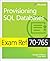 Exam Ref 70-765 Provisioning SQL Databases