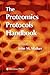 The Proteomics Protocols Handbook
