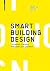 Smart Building Design: Conception, Planning, Realization, and Operation
