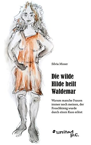 Die wilde Hilde heilt Waldemar (German Edition)