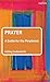 Prayer: A Guide for the Perplexed (Guides for the Perplexed)
