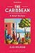 Caribbean, The: A Brief History