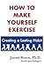 How To Make Yourself Exercise by James Rosen