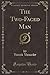 The Two-Faced Man (Classic Reprint)