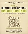 Rodale's Ultimate Encyclopedia of Organic Gardening: The Indispensable Green Resource for Every Gardener Rodale's Ultimate Encyclopedia of Organic Gardening: The Indispensable Green Resource for Every Gardener