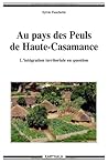 Au pays des Peuls de Haute-Casamance: L'integration territoriale en question