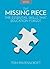 The Missing Piece: The Esse...