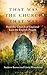 That Was The Church That Was: How the Church of England Lost the English People
