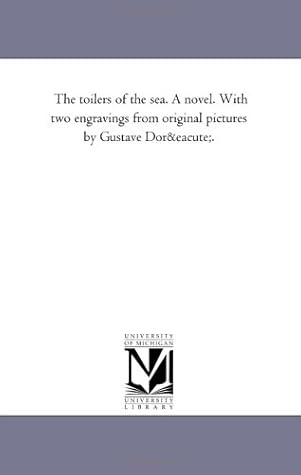 The Toilers of the Sea; A Novel - With Two Engravings From Original Pictures by Gustave Doré