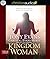 Kingdom Woman: Embracing Your Purpose, Power, and Possibilities