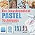 The Encyclopedia of Pastel Techniques: A Unique Visual Directory of Pastel Painting Techniques, With Guidance On How To Use Them