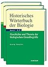 Historisches Wörterbuch der Biologie: Geschichte und Theorie der biologischen Grundbegriffe (German Edition)