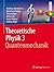 Theoretische Physik 3 | Quantenmechanik by Matthias Bartelmann