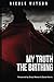 My Truth: The Birthing