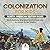 Colonization for Kids - North American Edition Book Early Settlers, Migration And Colonial Life 3rd Grade Social Studies