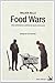 Food wars. Crisis alimentaria y políticas de ajuste estructural