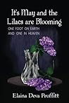 Its May and the Lilacs are Blooming by Elaina Deva Profitt