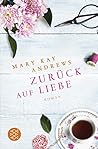 Zurück auf Liebe by Mary Kay Andrews