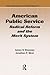 American Public Service: Radical Reform and the Merit System
