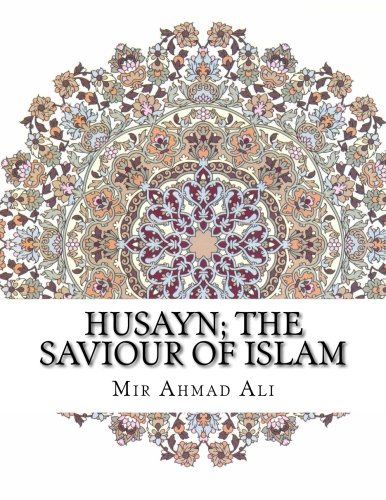 Husayn; The Saviour of Islam (Paperback)