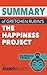 Summary of Gretchen Rubin's The Happiness Project: Key Takeaways & Analysis