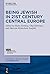 Being Jewish in 21st Century Central Europe by Haim Fireberg