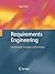 Requirements Engineering: Fundamentals, Principles, and Techniques