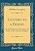 Letters to a Friend: On the Evidences, Doctrines, and Duties of the Christian Religion (Classic Reprint)