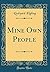 Mine Own People (Classic Reprint)