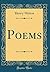 Poems (Classic Reprint)