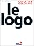 LE LOGO. 2e édition by Christian Delorme
